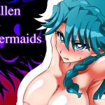 [RJ201212] Fallen of Mermaids