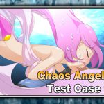 Chaos Angels Test Case 9 [RJ256341][ぱわぁふる・へっず]