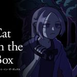 Cat in the Box (キャット・イン・ザ・ボックス) [RJ289540][PsychoFlux Entertainment]