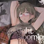 Late Night Blooming [RJ293844][SMUGGLER]