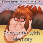 Encounter with Memory [RJ330456][Sunny's at Home]
