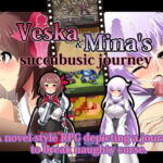 Veska & Mina’s succubusic journey [RJ336014][ティシュトリ屋]
