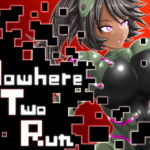 Nowhere Two Run [RJ337468][あくまら]