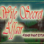 Wife Secret Affair (Former Knight Edition) [RJ345055][GundulEro]