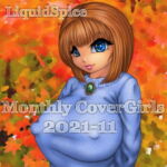 LiquidSpice Monthly CoverGirls 2021-11 [RJ353441][Liquid Spice]