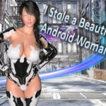 I Stole a Beautiful Android Woman [RJ370252][DanGames]