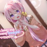 Can you keep me company tonight? (今夜一緒にいてくれますか?) [RJ370414][Tea Time]