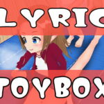 LYRIC TOYBOX#2 [RJ404136][柊木犀]