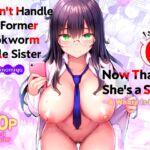 [ENG Ver.] I Can’t Handle My Former Bookworm Little Sister Now That She’s a Slut! 0 ~A Whore is Born~ [RJ436781][ゐちぼっち]