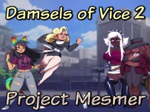 Damsels of Vice 2: Project Mesmer [RJ01036070][Overlord Empire LLC]