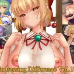 Undressing Difference Vol.18 [RJ01069736][未熟な果実]