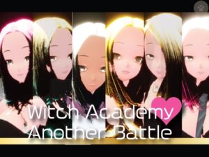 Witch Academy Another Battle [RJ01123036][にゃんこフェチ]